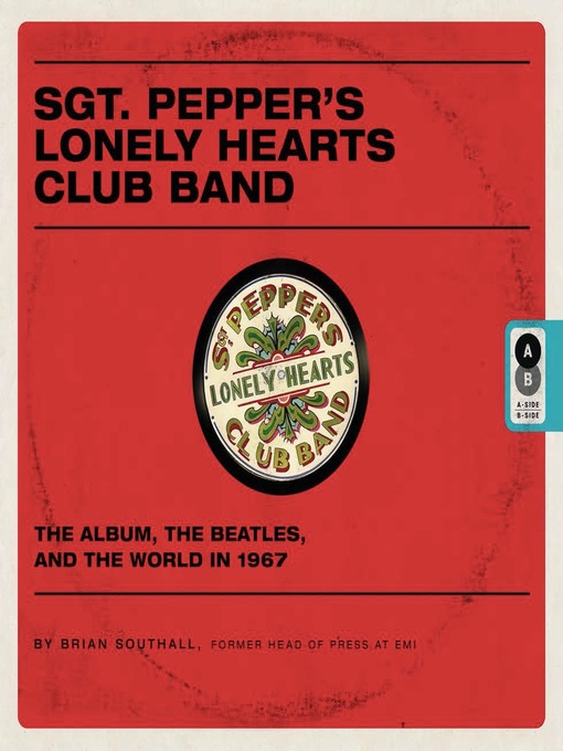 Title details for Sgt. Pepper's Lonely Hearts Club Band by Brian Southall - Available